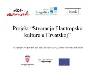 Projekt Stvaranje filantropske kulture u Hrvatskoj IPA projekt