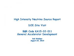 High Intensity Neutrino Source Report DOE Site Visit