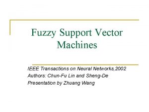 Fuzzy Support Vector Machines IEEE Transactions on Neural