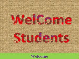 Wel Come Students Welcome Introduction Sharif Miah Assistant