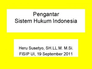 Pengantar Sistem Hukum Indonesia Heru Susetyo SH LL