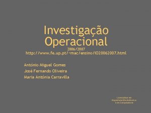 Investigao Operacional 20062007 http www fe up ptmacensinoIO