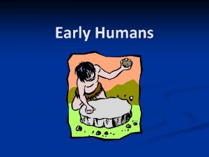 Early Humans Early Discoveries 1959 Mary and Louis