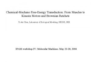 ChemicalMechano FreeEnergy Transduction From Muscles to Kinesin Motors