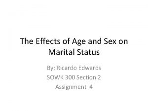 The Effects of Age and Sex on Marital