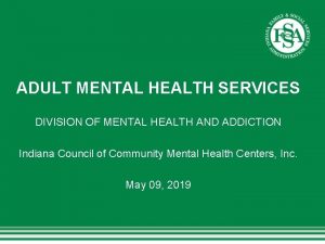 ADULT MENTAL HEALTH SERVICES DIVISION OF MENTAL HEALTH