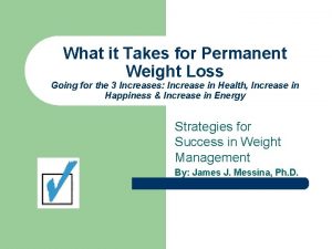 What it Takes for Permanent Weight Loss Going