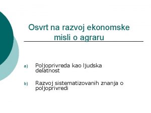 Osvrt na razvoj ekonomske misli o agraru a