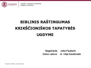 Katalik teologijos fakultetas Religijos vietimas BIBLINIS RATINGUMAS KRIKIONIKOS