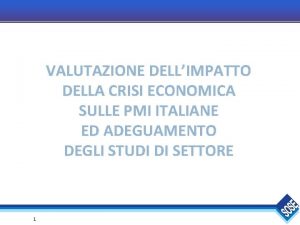 VALUTAZIONE DELLIMPATTO DELLA CRISI ECONOMICA SULLE PMI ITALIANE