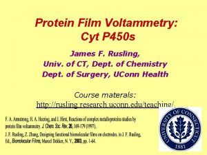 Protein Film Voltammetry Cyt P 450 s James