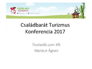 Csaldbart Turizmus Konferencia 2017 Tisztadili com Kft Marczi