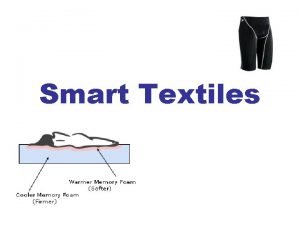 Smart Textiles Unit 3 2011 Smart Textiles Smart
