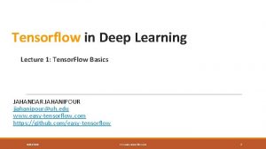 Tensorflow in Deep Learning Lecture 1 Tensor Flow