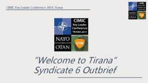 CIMIC Key Leader Conference 2019 Tirana Welcome to