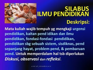 SILABUS ILMU PENDIDIKAN Deskripsi Mata kuliah wajib tempuh