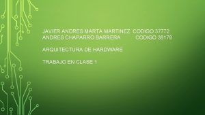 JAVIER ANDRES MART MARTINEZ CODIGO 37772 ANDRES CHAPARRO