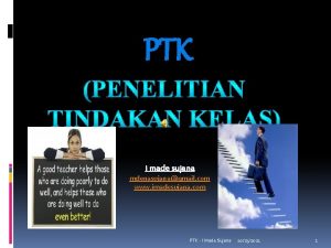 PTK i made sujana mdenasujanagmail com www imadesujana