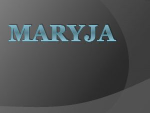 MARYJA MARIA Z NAZARETU Ur Przed 20 r