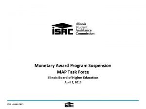 Monetary Award Program Suspension MAP Task Force Illinois