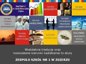 Wieloletnia tradycja oraz nowoczesne kierunki ksztacenia to atuty