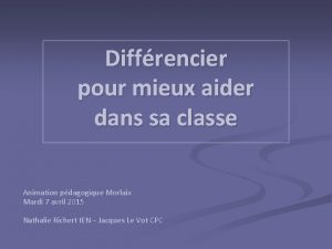 Diffrencier pour mieux aider dans sa classe Animation