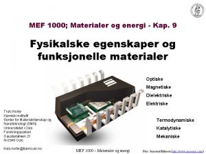 MEF 1000 Materialer og energi Kap 9 Fysikalske