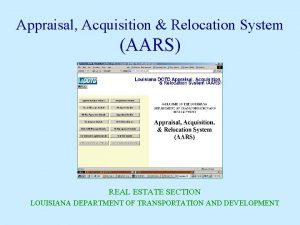 Appraisal Acquisition Relocation System AARS REAL ESTATE SECTION