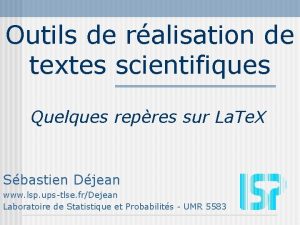 Outils de ralisation de textes scientifiques Quelques repres