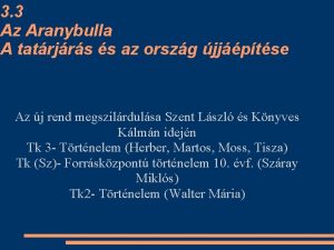 3 3 Az Aranybulla A tatrjrs s az