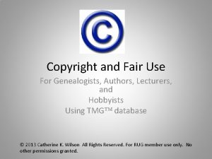 Copyright and Fair Use For Genealogists Authors Lecturers