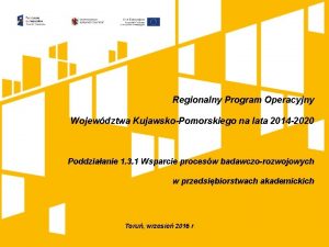 Regionalny Program Operacyjny Wojewdztwa KujawskoPomorskiego na lata 2014