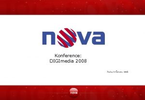 Konference DIGImedia 2008 Praha 12 erven 2008 Dsledky