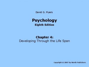 David G Myers Psychology Eighth Edition Chapter 4