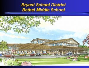 Bryant School District Bethel Middle School Bryant School