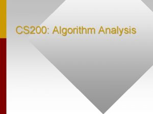 CS 200 Algorithm Analysis MEDIAN ORDER STATISTICS Order