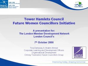 Tower Hamlets Council Future Women Councillors Initiative A