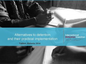 Alternatives to detention and their practical implementation Tallinn