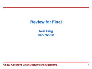 Review for Final Neil Tang 04272010 CS 223