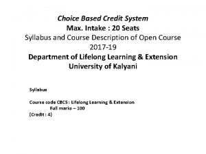 Choice Based Credit System Max Intake 20 Seats