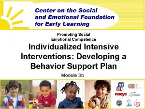 Promoting Social Emotional Competence Individualized Intensive Interventions Developing