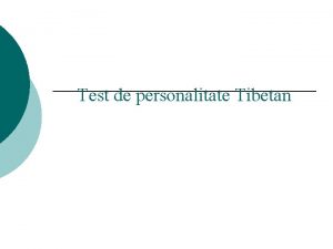 Test de personalitate Tibetan Nu te grbi cu