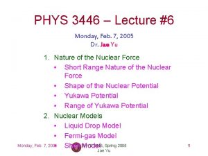 PHYS 3446 Lecture 6 Monday Feb 7 2005