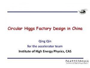 Circular Higgs Factory Design in China Qing Qin
