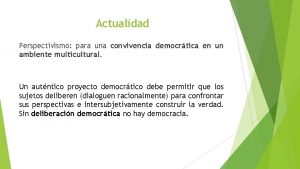 Actualidad Perspectivismo para una convivencia democrtica en un