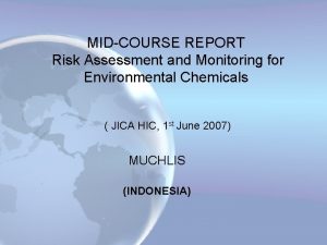 MIDCOURSE REPORT Risk Assessment and Monitoring for Environmental