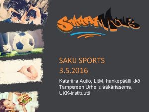 SAKU SPORTS 3 5 2016 Katariina Autio Lit