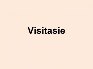 Visitasie Wat beteken die woord visitasie Visitasie kom