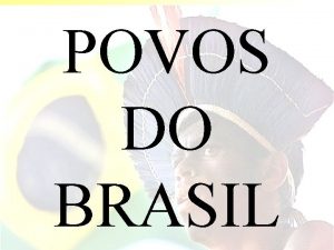 POVOS DO BRASIL CAPTULO 01 Antes de 1500