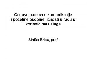 Osnove poslovne komunikacije i poeljne osobine linosti u